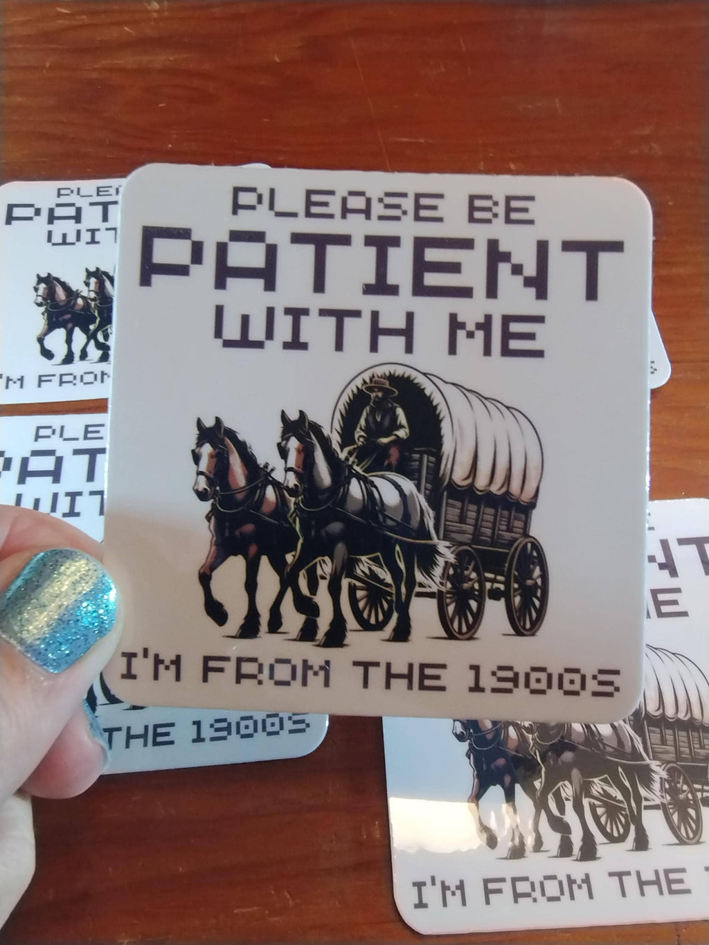 Please Be Patient With Me I'm From the 1900's Funny Sticker