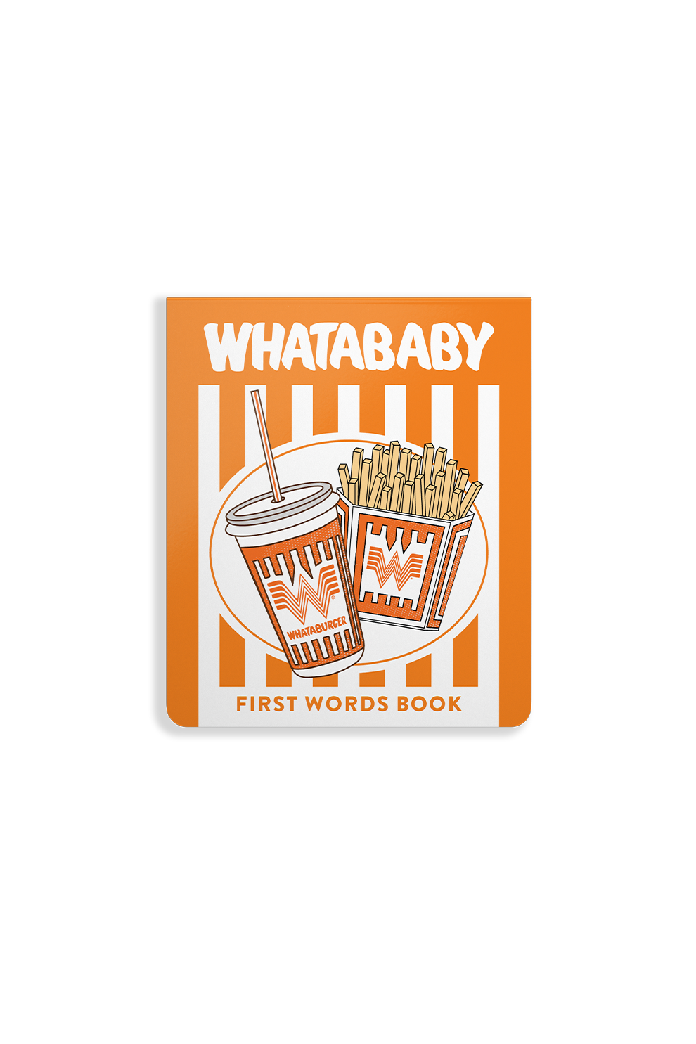 Whatababy: A Board Book of Whataburger First Words