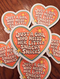 Just A Girl Who Needs Her Little Snacky Snacks Humor Sticker
