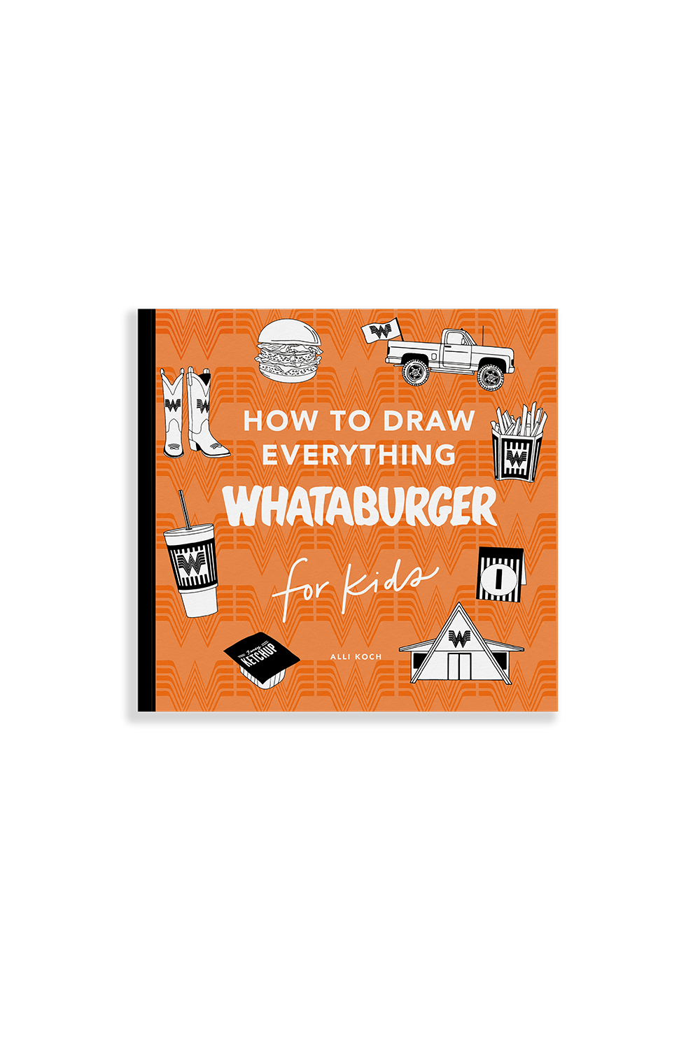 How to Draw Everything: Whataburger Edition (Unique Gift)